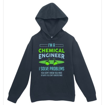 A Chemical Engineer I Solve Problems Chemical Engineering Urban Pullover Hoodie