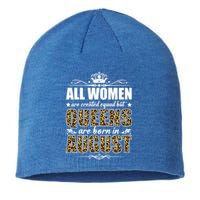 All Created Equal But Queens Are Born In August Gift Sustainable Beanie