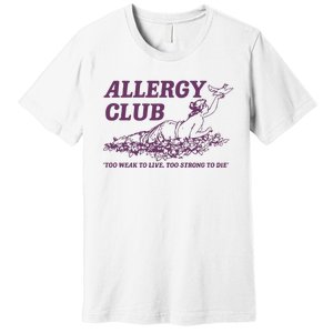 Allergy Club Funny Aesthetic Cartoon Premium T-Shirt