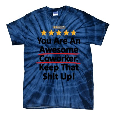 Awesome Coworker Funny Work Gift Idea Tie-Dye T-Shirt