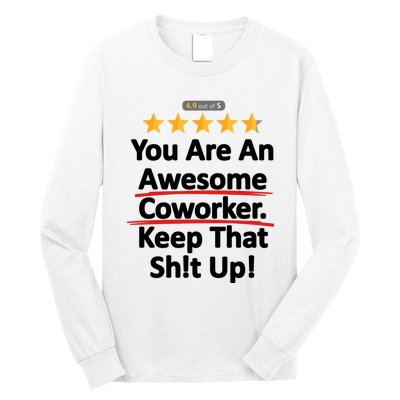 Awesome Coworker Funny Work Gift Idea Long Sleeve Shirt