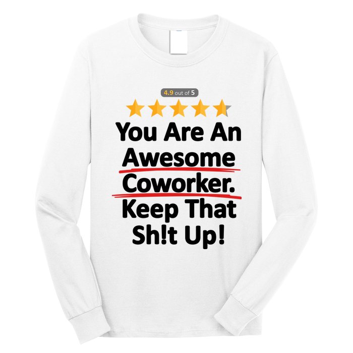 Awesome Coworker Funny Work Gift Idea Long Sleeve Shirt