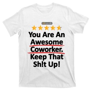 Awesome Coworker Funny Work Gift Idea T-Shirt