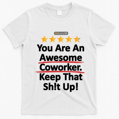 Awesome Coworker Funny Work Gift Idea T-Shirt