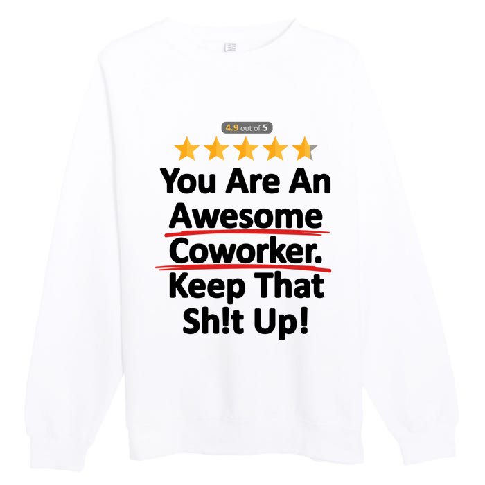 Awesome Coworker Funny Work Gift Idea Premium Crewneck Sweatshirt