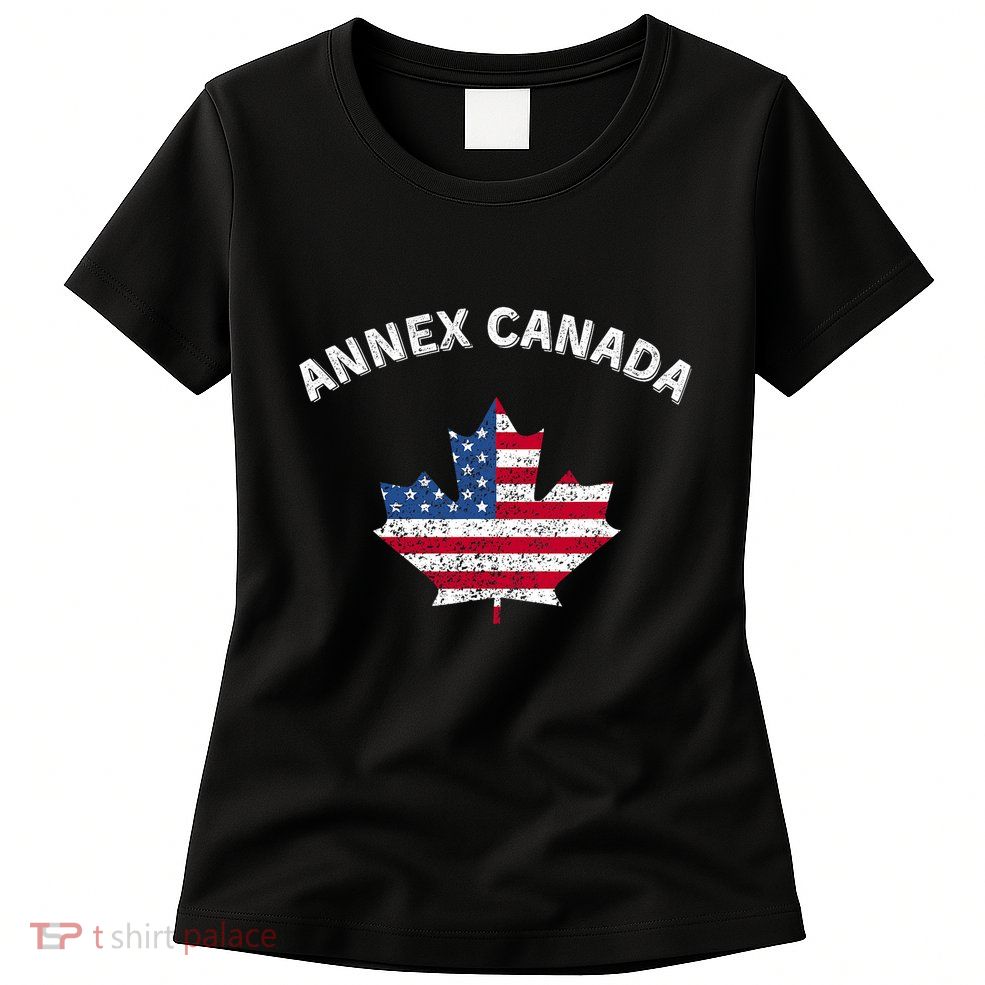 Annex Canada Funny Political Canada 51st State Womens T-Shirt