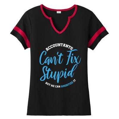 Accountants Cant Fix Stupid Funny Accounting Ladies Halftime Notch Neck Tee