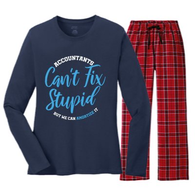 Accountants Cant Fix Stupid Funny Accounting Women's Long Sleeve Flannel Pajama Set 