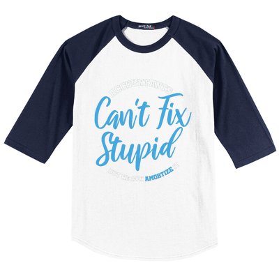 Accountants Cant Fix Stupid Funny Accounting Baseball Sleeve Shirt