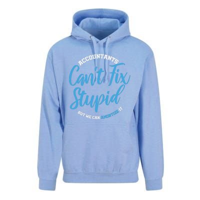 Accountants Cant Fix Stupid Funny Accounting Unisex Surf Hoodie