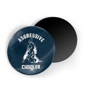 Aggressive Cuddler Funny Wrestling Meme Magnet