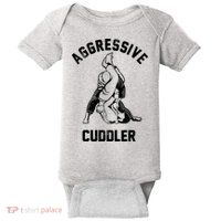 Aggressive Cuddler Funny Wrestling Meme Baby Bodysuit