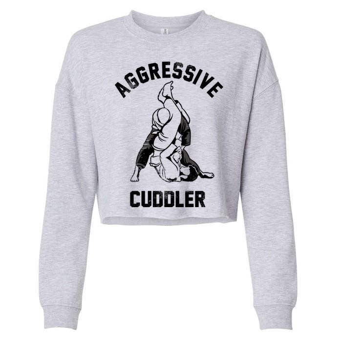 Aggressive Cuddler Funny Wrestling Meme Cropped Pullover Crew