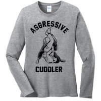 Aggressive Cuddler Funny Wrestling Meme Ladies Long Sleeve Shirt