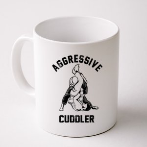 Aggressive Cuddler Funny Wrestling Meme Coffee Mug