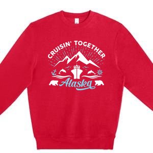 Alaska Cruise Family Vacation Friends Group Travel Matching Gift Premium Crewneck Sweatshirt