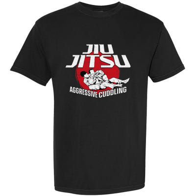 Aggressive Cuddling Funny Jiu Jitsu BJJ Fighter Garment-Dyed Heavyweight T-Shirt