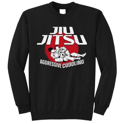 Aggressive Cuddling Funny Jiu Jitsu BJJ Fighter Sweatshirt