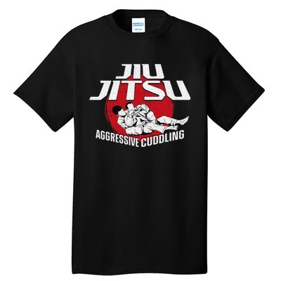 Aggressive Cuddling Funny Jiu Jitsu BJJ Fighter Tall T-Shirt