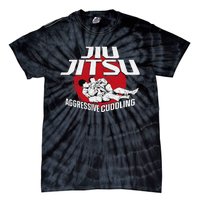 Aggressive Cuddling Funny Jiu Jitsu BJJ Fighter Tie-Dye T-Shirt