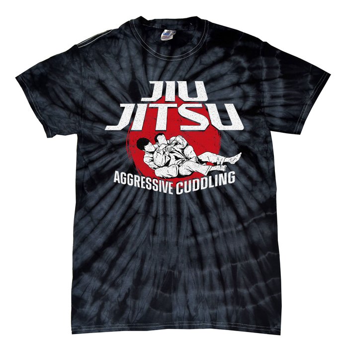 Aggressive Cuddling Funny Jiu Jitsu BJJ Fighter Tie-Dye T-Shirt