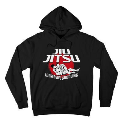 Aggressive Cuddling Funny Jiu Jitsu BJJ Fighter Tall Hoodie