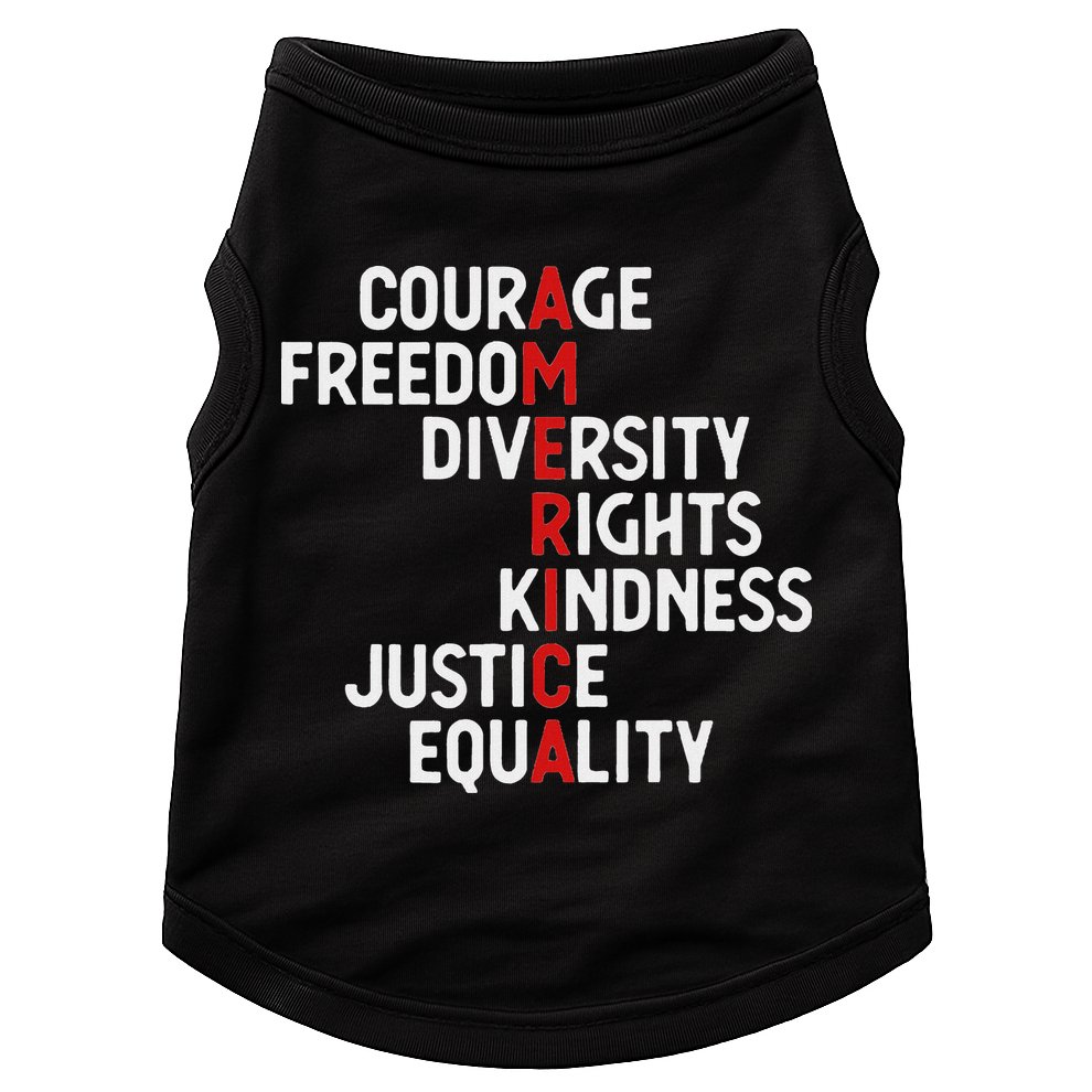 America Courage Freedom Diversity Rights Friendship Justice Doggie Tank