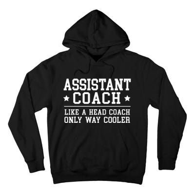 Assistant Coach Funny Sports Coaching Gift Tall Hoodie