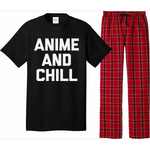 Anime & Chill Funny Saying Sarcastic Novelty Humor Pajama Set