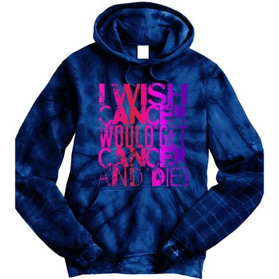 Anti Cancer Fighting Cancer Cancer Survivor Awareness Tie Dye Hoodie