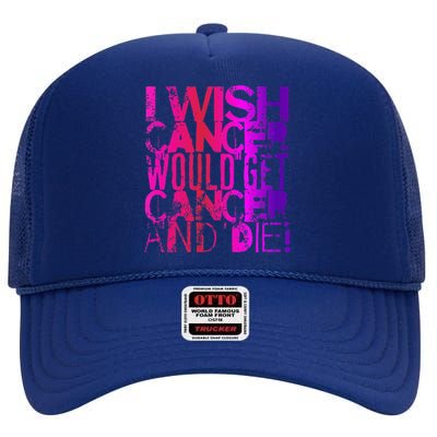 Anti Cancer Fighting Cancer Cancer Survivor Awareness High Crown Mesh Back Trucker Hat