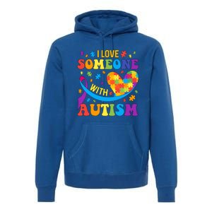 Autism Cool Gift I Love Someone With Autism Gift Premium Hoodie