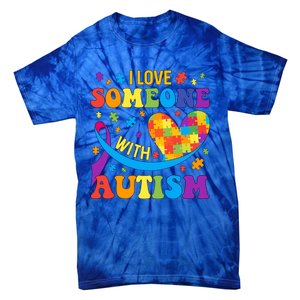 Autism Cool Gift I Love Someone With Autism Gift Tie-Dye T-Shirt