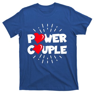 Anniversary Couple Gift Power Couple Gift Couples Valentine's Day Cool Gift T-Shirt