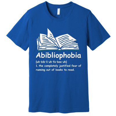 Abibliophobia Cute Gift Reading Bookworm Reader Gift Premium T-Shirt