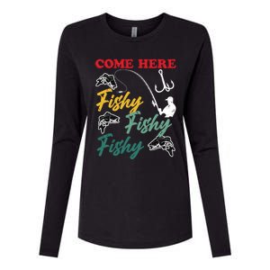 Angler Come Here Fischi Fischi Fischi Funny Fishing Gift Womens Cotton Relaxed Long Sleeve T-Shirt