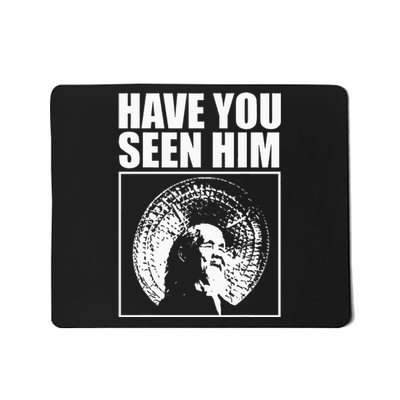 Animal Chin Have You Seen Him Mousepad