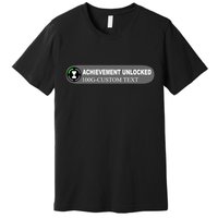 Achievement Unlocked Custom Personalize Text Premium T-Shirt