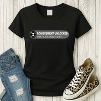 Achievement Unlocked Custom Personalize Text Womens T-Shirt