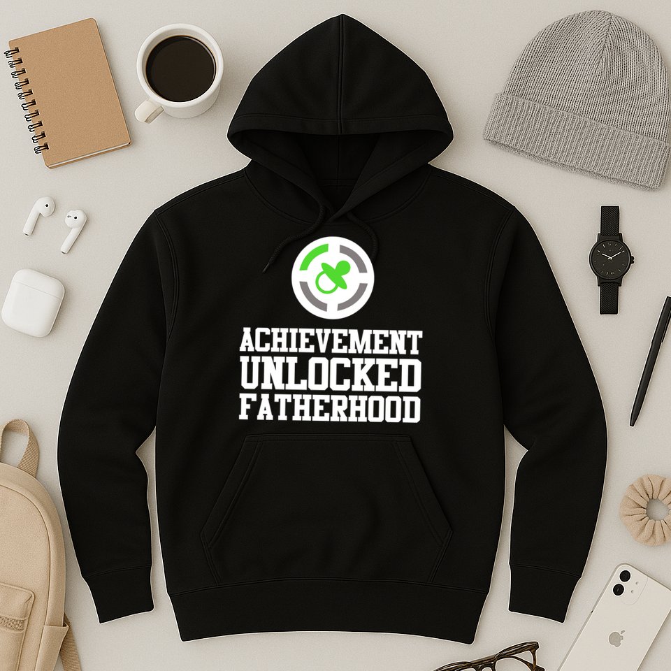 Achievement Unlocked Fatherhood Hoodie