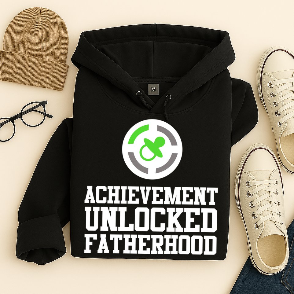 Achievement Unlocked Fatherhood Hoodie