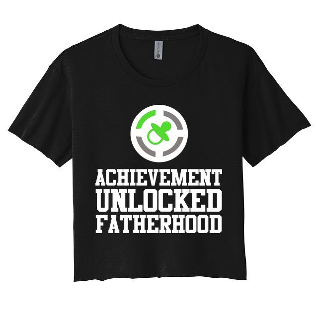Achievement Unlocked Fatherhood Crop Top