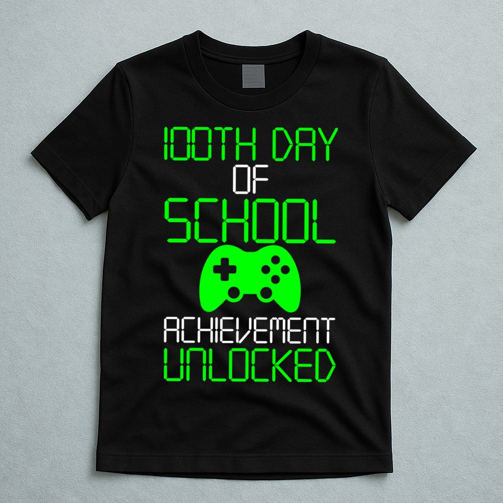 Achievement Unlocked Funny 100th Day Of School T-Shirt