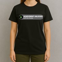 Achievement Unlocked Left The House T-Shirt