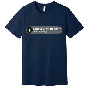 Achievement Unlocked Left The House Premium T-Shirt