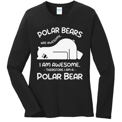 Awesome Cartoon I am a Polar Bear for Polar Bear Lover Ladies Long Sleeve Shirt