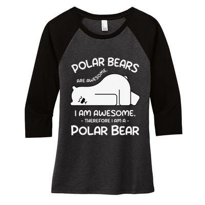 Awesome Cartoon I am a Polar Bear for Polar Bear Lover Women's Tri-Blend 3/4-Sleeve Raglan Shirt