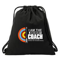Archery Coach Is Always Right Trainer Drawstring Bag