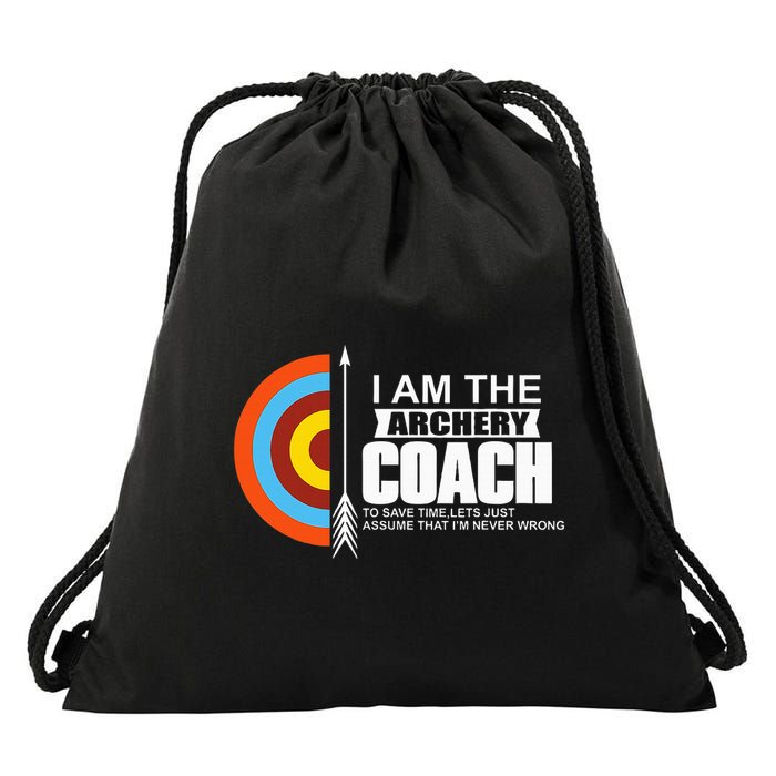 Archery Coach Is Always Right Trainer Drawstring Bag