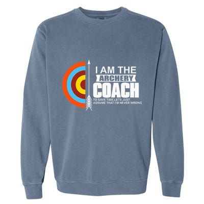 Archery Coach Is Always Right Trainer Garment-Dyed Sweatshirt